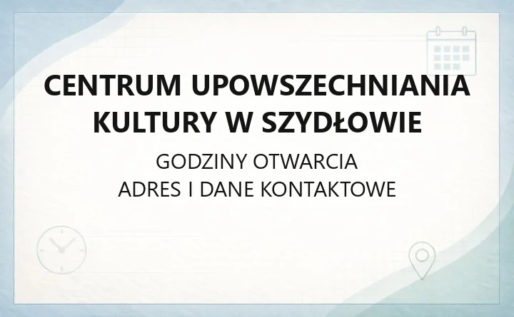 Centrum Upowszechniania Kultury w Szydłowie - kontakt, biblioteka, filie