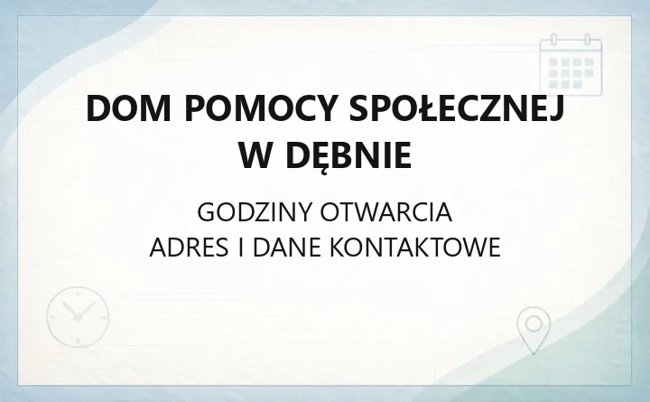 Dom Pomocy Społecznej w Dębnie - kontakt, opłaty, rehabilitacja i opieka