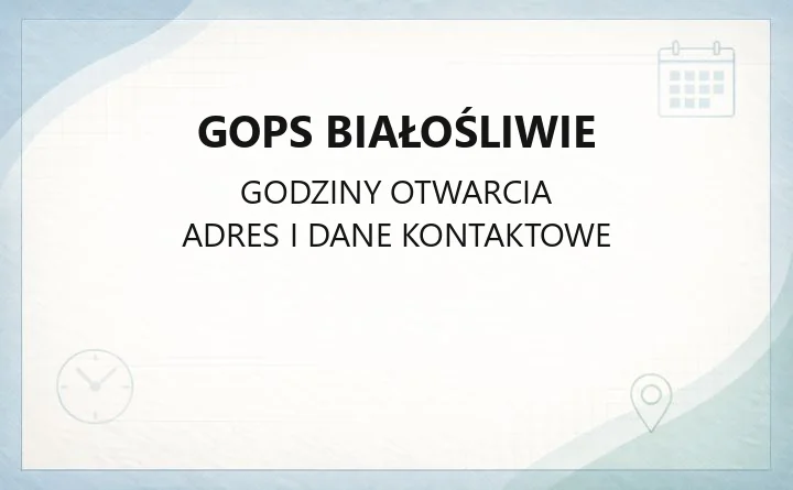 GOPS Białośliwie - kontakt, godziny, świadczenia i pomoc dla mieszkańców