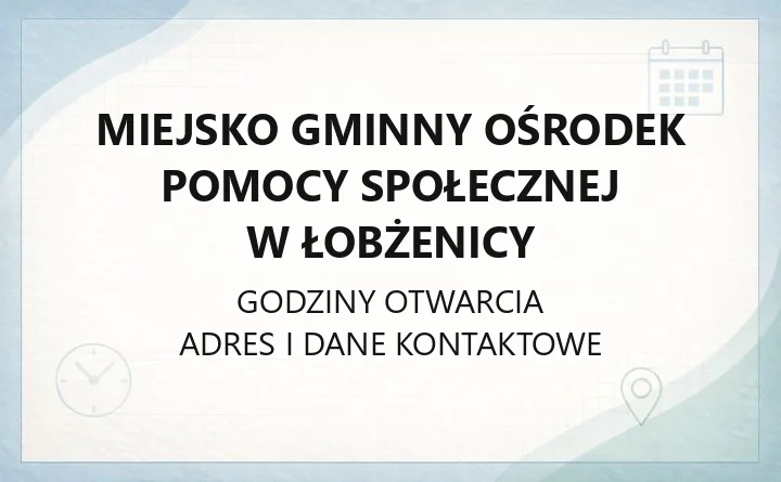 Miejsko Gminny Ośrodek Pomocy Społecznej w Łobżenicy - kontakt, świadczenia, pomoc żywnościowa