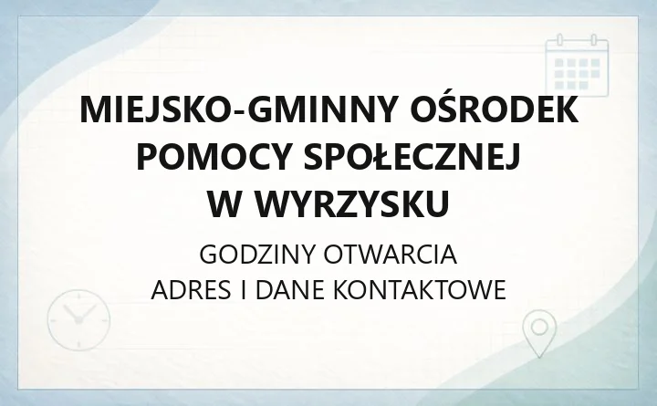 Miejsko-Gminny Ośrodek Pomocy Społecznej w Wyrzysku - kontakt, zasiłki, świadczenia rodzinne i pomoc żywnościowa
