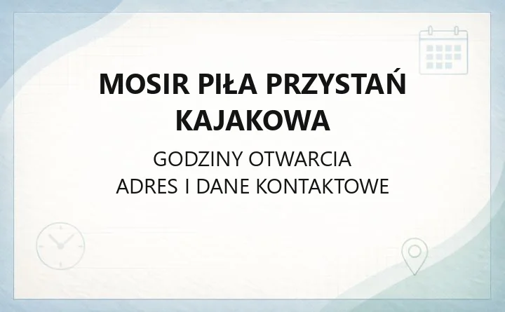 MOSiR Piła Przystań Kajakowa - kontakt, adres i cennik wynajmu