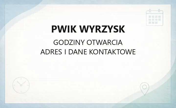 PWIK Wyrzysk - kontakt, awarie, cennik i usługi dodatkowe