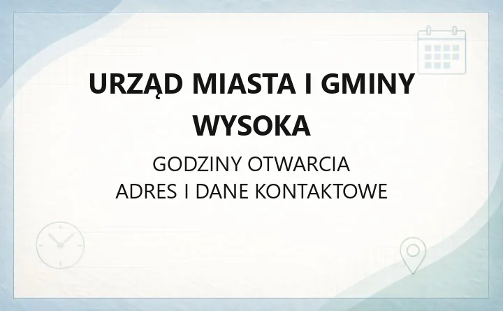 Urząd Miasta i Gminy Wysoka - kontakt, wydziały, godziny i e-usługi