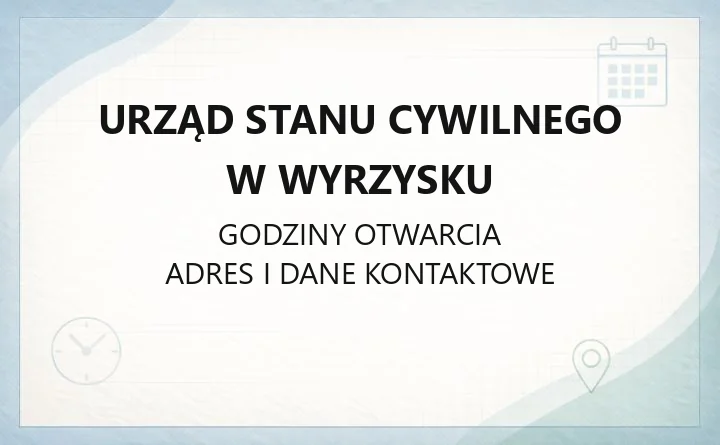 Urząd Stanu Cywilnego w Wyrzysku - kontakt, godziny, sprawy do załatwienia