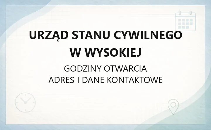 Urząd Stanu Cywilnego w Wysokiej - kontakt, sprawy, dokumenty