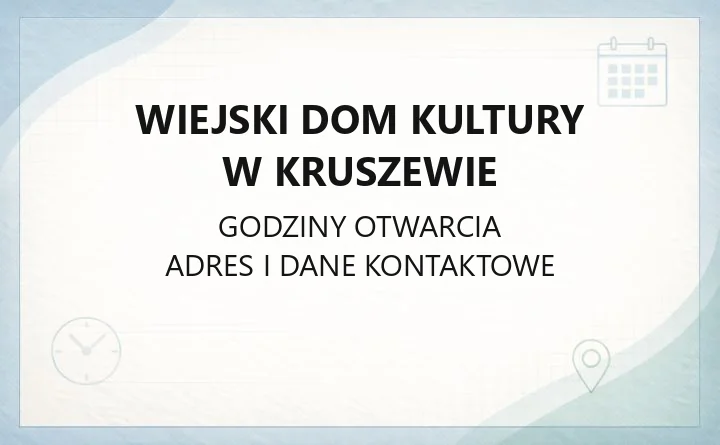 Wiejski Dom Kultury w Kruszewie - kontakt, godziny i zajęcia