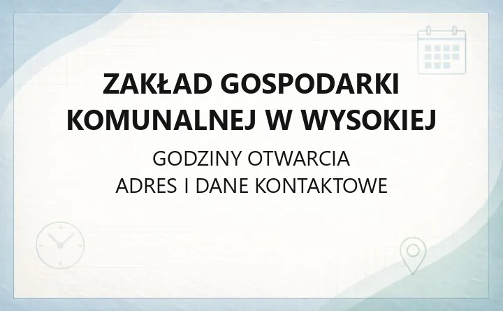 Zakład Gospodarki Komunalnej w Wysokiej - kontakt, BOK, awarie i e-faktury