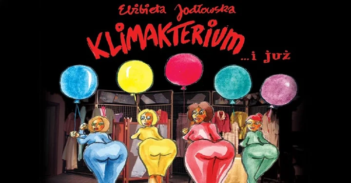 Grafika promocyjna wydarzenia Klimakterium... i już w Pile — zabawny musical o menopauzie