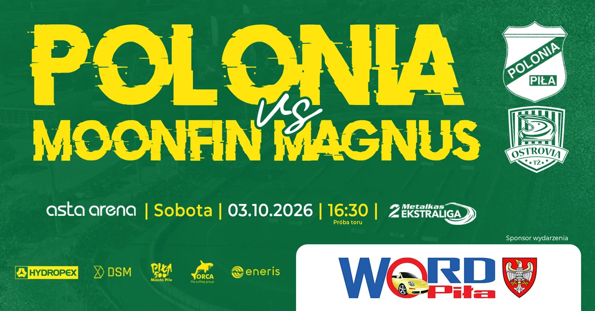 Grafika promocyjna wydarzenia Polonia Piła – Moonfin Magnus: mecz o utrzymanie