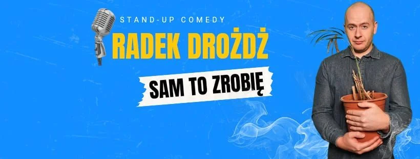 Grafika promocyjna wydarzenia Premiera solowego programu Radka Drożdża w Pile