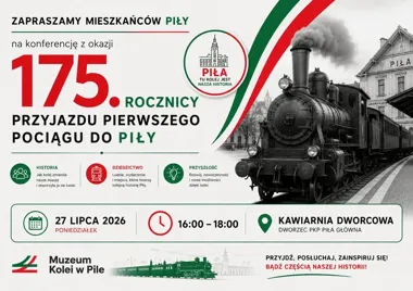 Grafika promocyjna wydarzenia Obchody 175. rocznicy przyjazdu pierwszego pociągu do Piły – program