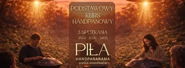 Grafika promocyjna wydarzenia Podstawowy Kurs Handpanowy Handpanarama w Pile – trzy spotkania z muzyką i spokojem