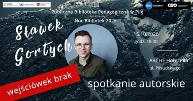 Grafika promocyjna wydarzenia Spotkanie autorskie ze Sławkiem Gortychem w Pile