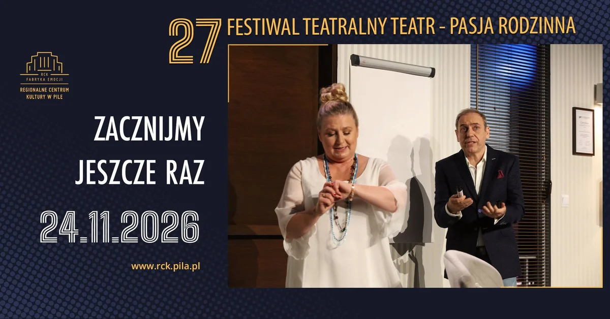 Grafika promocyjna wydarzenia ZACZNIJMY JESZCZE RAZ w Pile