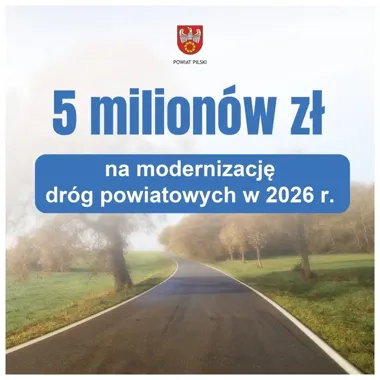 Pięć milionów na drogi w powiecie pilskim i ponad 11 kilometrów do modernizacji